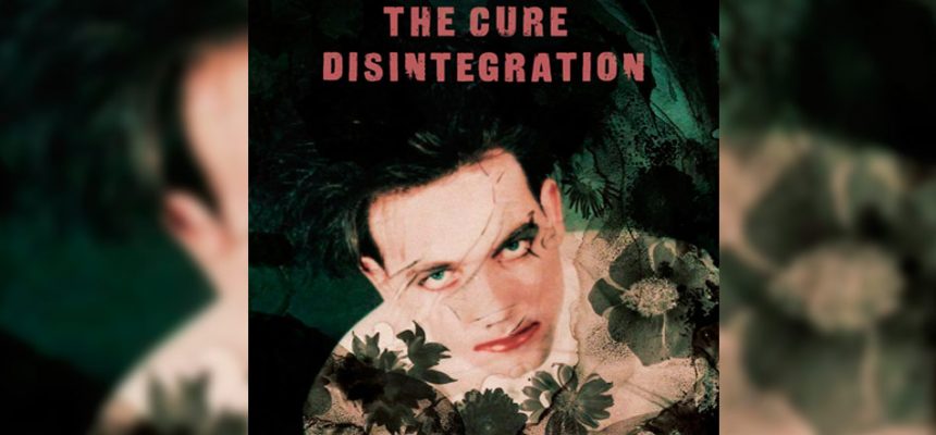 the-cure-desintegration
